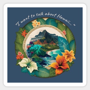 I want to talk about Hawaii Sticker